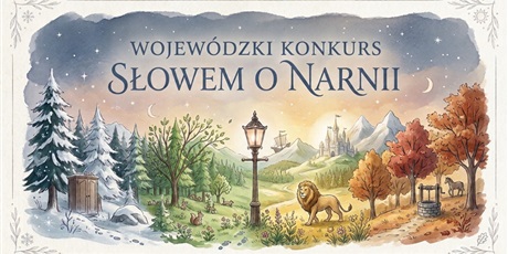 Powiększ grafikę: Wojewódzki Konkurs „Słowem o Narnii”